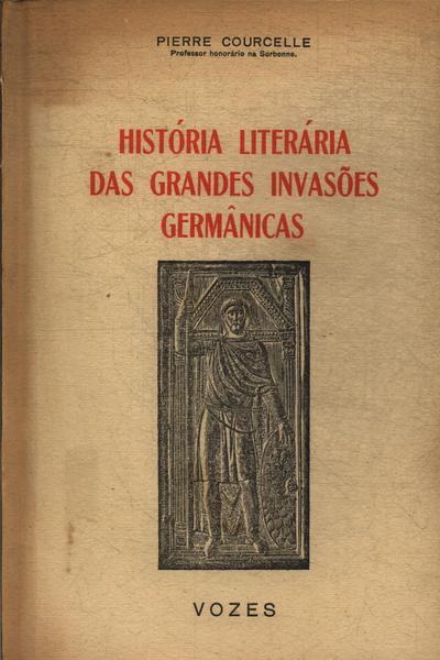 História Literária Das Grandes Invasões Germânicas