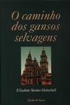 O Caminho Dos Gansos Selvagens