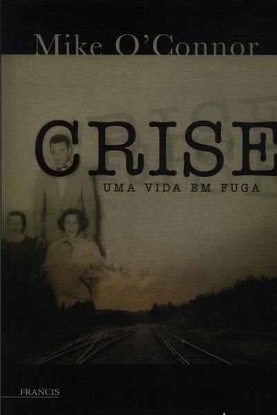 Crise: Uma Vida Em Fuga