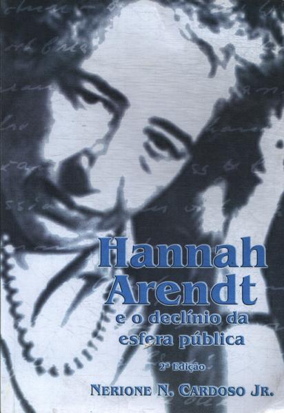 Hannah Arendt E O Declínio Da Esfera Pública