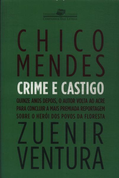 Chico Mendes: Crime E Castigo