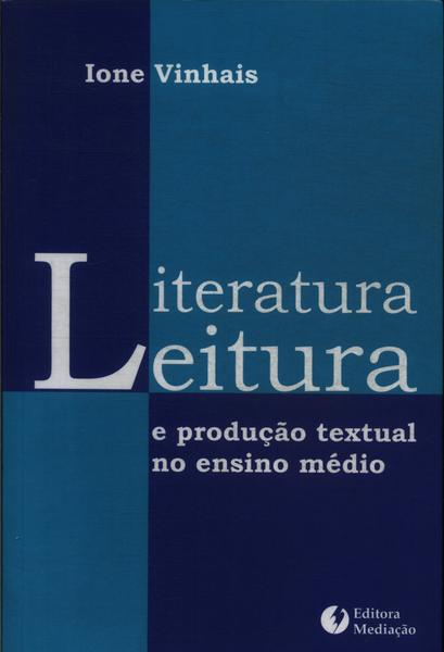 Literatura , Leitura E Produção Textual No Ensino Médio