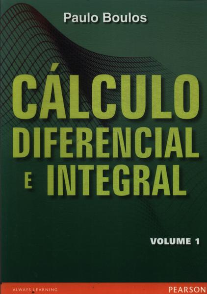 Cálculo Diferencial E Integral Vol 1 (2011)