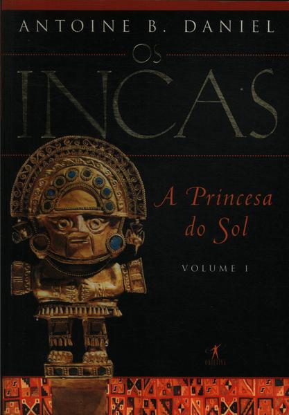 Os Incas: A Princesa Do Sol