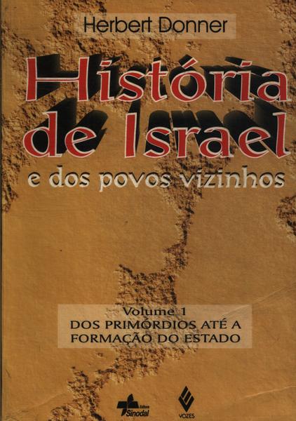 História De Israel E Dos Povos Vizinhos Vol 1