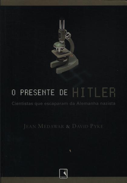 O Presente De Hitler