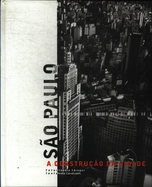 São Paulo: A Construção Da Cidade