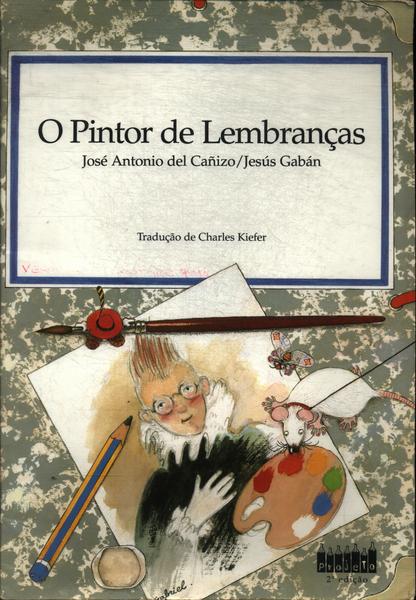 O Pintor De Lembranças