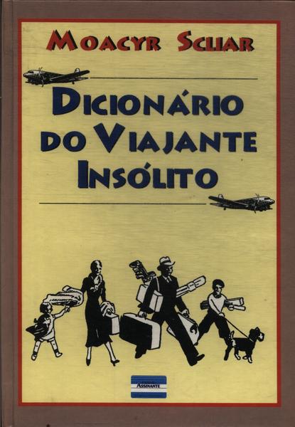 Dicionário Do Viajante Insólito