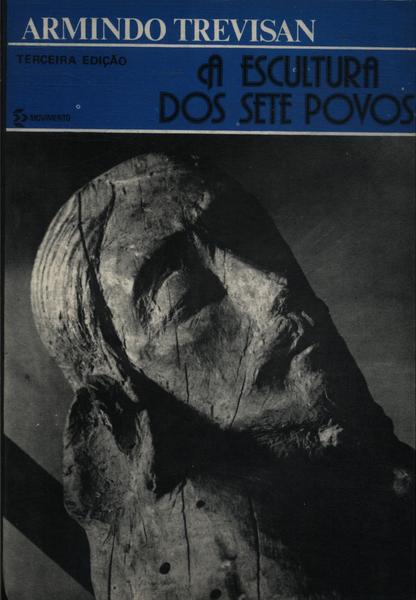 A Escultura Dos Sete Povos