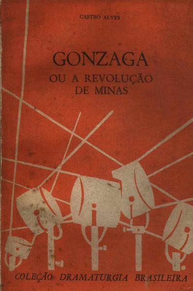 Gonzaga Ou A Revolução De Minas