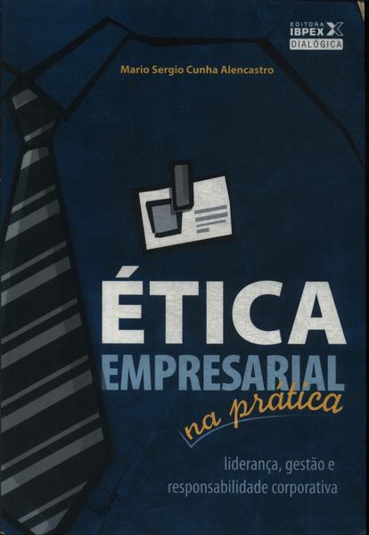 Ética Empresarial Na Prática