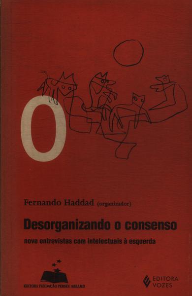 Desorganizando O Consenso