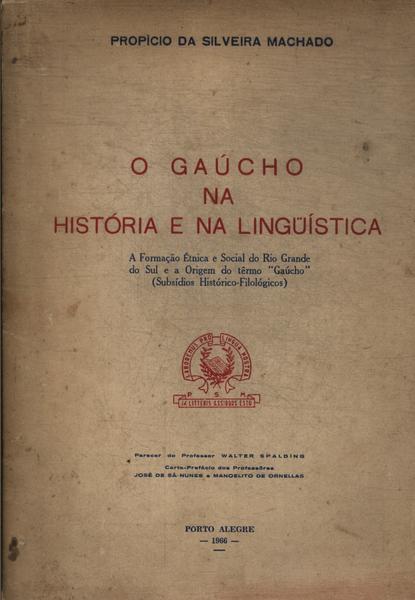 O Gaúcho Na História E Na Lingüística