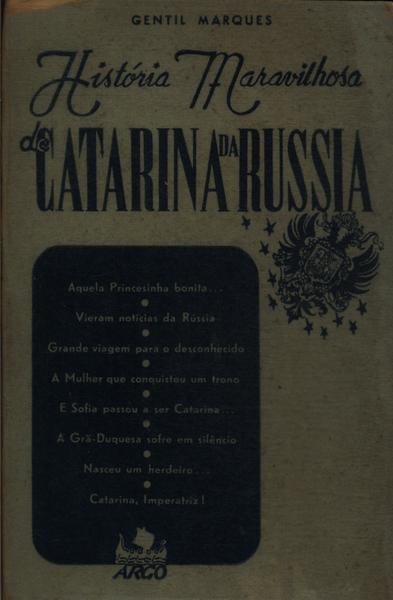 História Maravilhosa De Catarina Da Russia