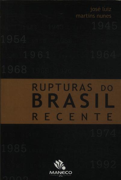 Rupturas Do Brasil Recente