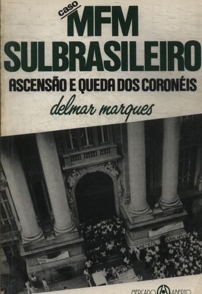 Caso Mfm Sulbrasileiro