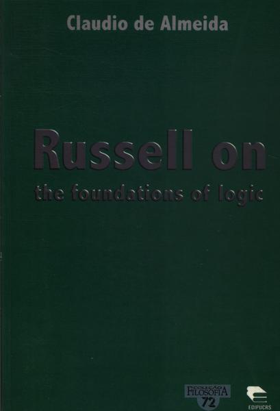 Russel On The Foundations Of Logic