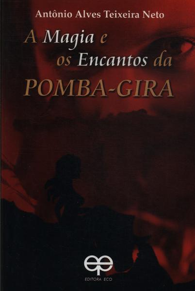 Livro A Magia E Os Encantos Da Pomba Gira