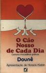 O Cão Nosso De Cada Dia