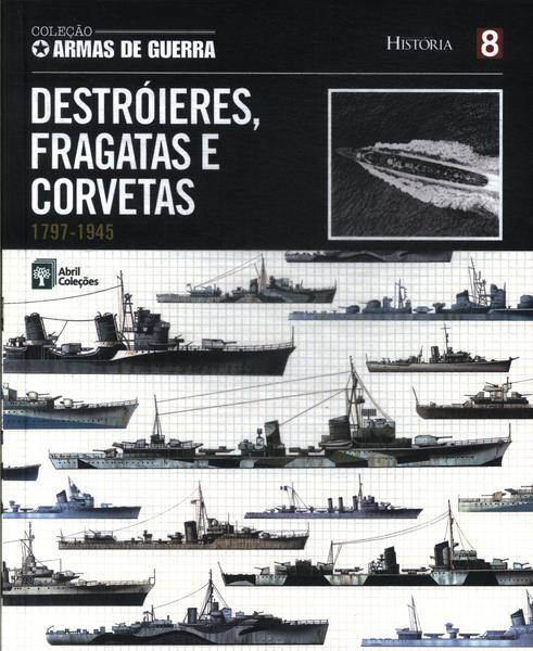 Destróieres, Fragatas E Corvetas: 1797-1945