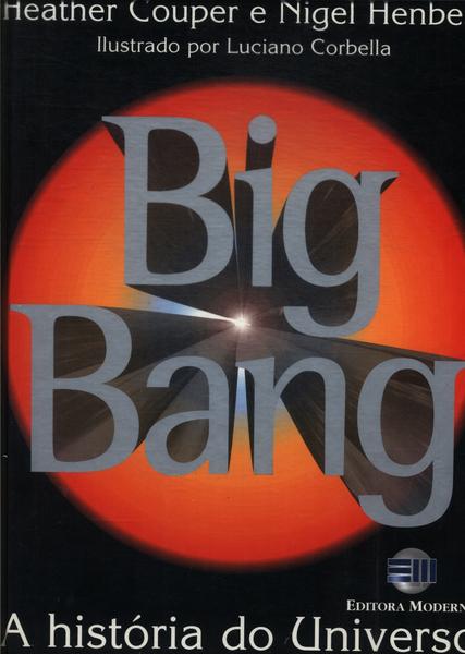 Big Bang: A História Do Universo