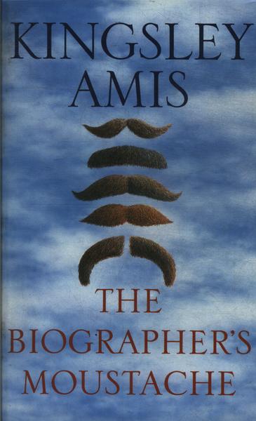 The Biographer's Moustache