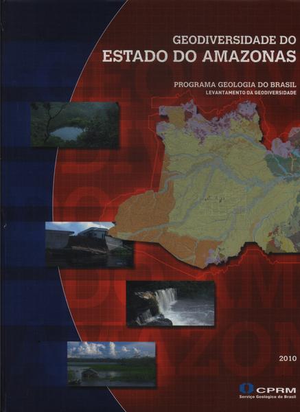 Geodiversidade Do Estado Do Amazonas (não Inclui Dvd)