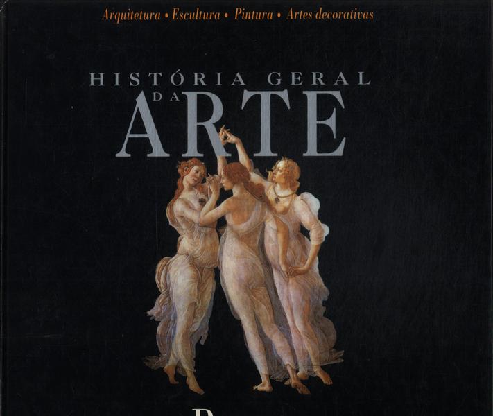 História Geral Da Arte: Pintura Vol 1