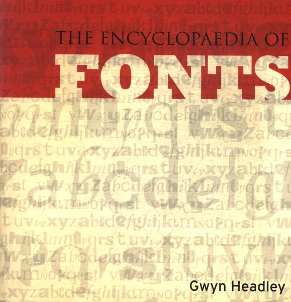 The Encyclopaedia Of Fonts