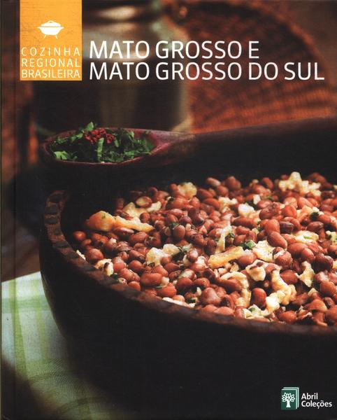 Cozinha Regional Brasileira: Mato Grosso E Mato Grosso Do Sul