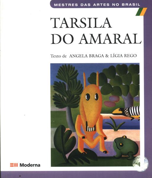 Mestres Das Artes No Brasil: Tarsila Do Amaral