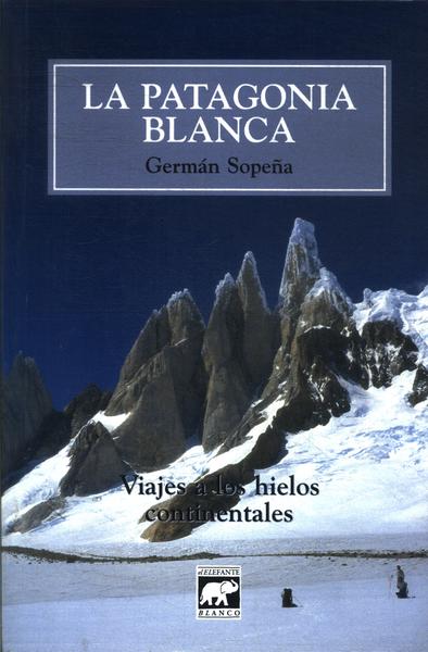 La Patagonia Blanca