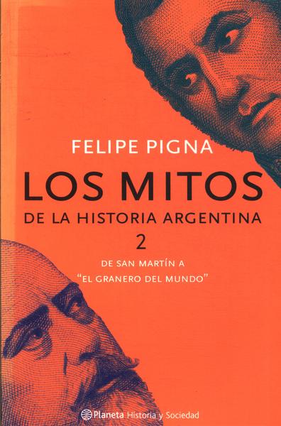Los Mitos De La Historia Argentina Vol 2