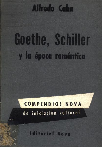 Goethe, Schiller Y La Epoca Romántica