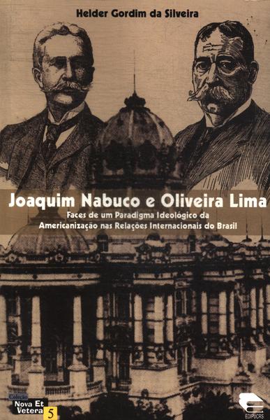 Joaquim Nabuco E Oliveira Lima