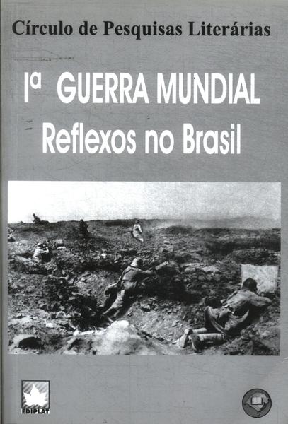 1ª Guerra Mundial: Reflexos No Brasil