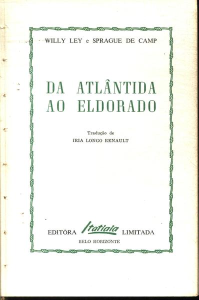Da Atlântida Ao Eldorado