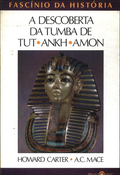 A Descoberta Da Tumba De Tut-ankh-amon