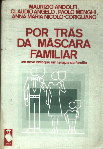 Por Trás Da Máscara Familiar