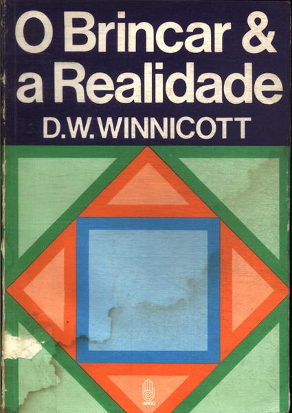 O Brincar E A Realidade