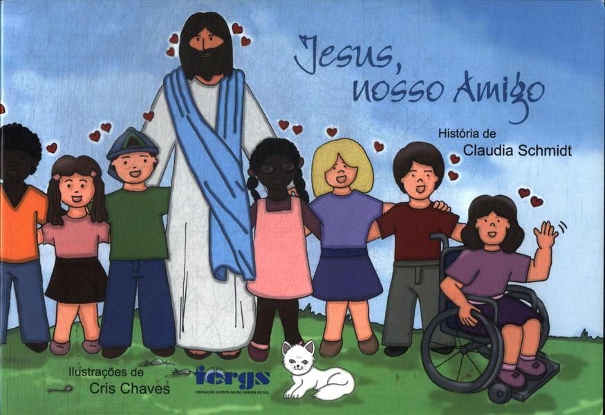 Jesus, Nosso Amigo