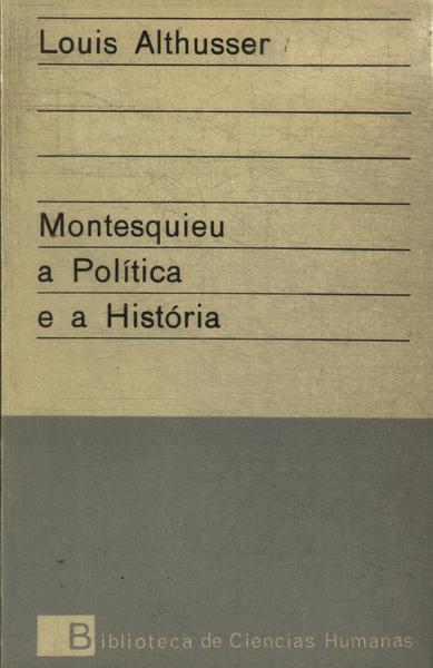 Montesquieu, A Política E A História