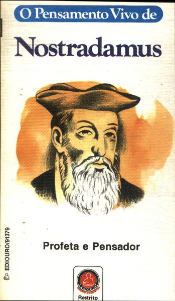 O Pensamento Vivo De Nostradamus: Profeta E Pensador