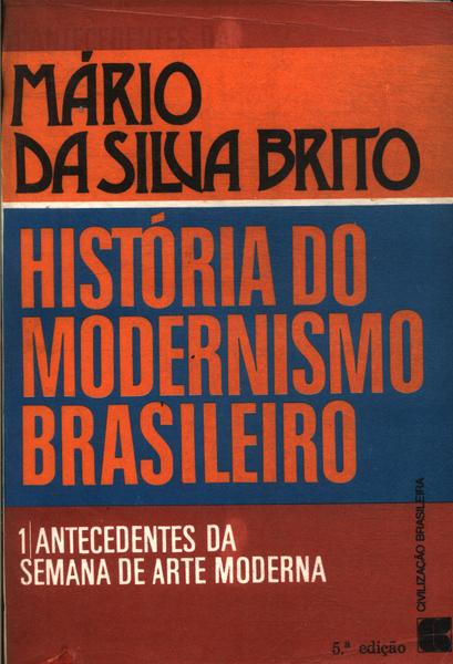História Do Modernismo Brasileiro