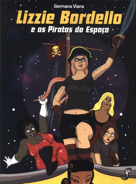 Lizzie Bordello E As Piratas Do Espaço Vol 1