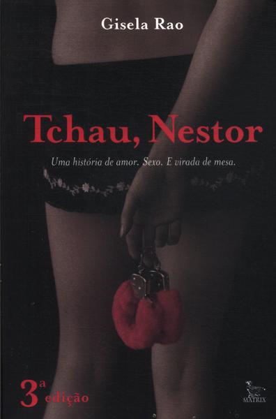 Tchau, Nestor