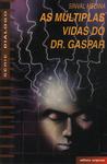 As Múltiplas Vidas Do Dr. Gaspar