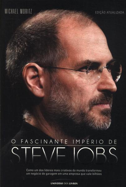 O Fascinante Império De Steve Jobs