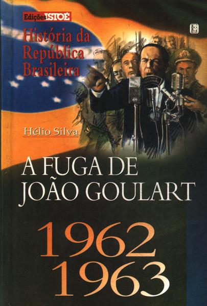 A Fuga De João Goulart